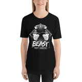 I WANT TO BE A BEAST: Short-Sleeve Unisex T-Shirt [Antonio Ortiz Quote]